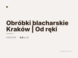 Obróbki blacharskie Kraków | Od ręki