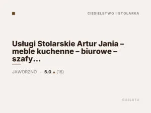 Usługi Stolarskie Artur Jania – meble kuchenne – biurowe – szafy na wymiar