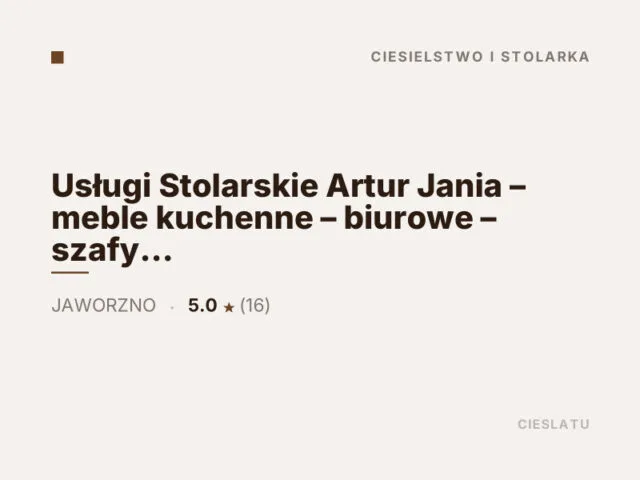 Usługi Stolarskie Artur Jania – meble kuchenne – biurowe – szafy na wymiar