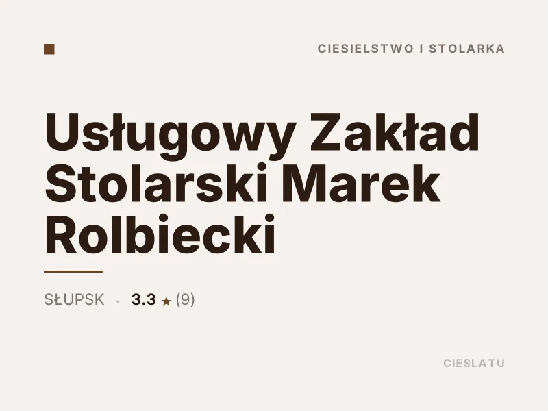 Usługowy Zakład Stolarski Marek Rolbiecki ciesielstwo i stolarka Słupsk