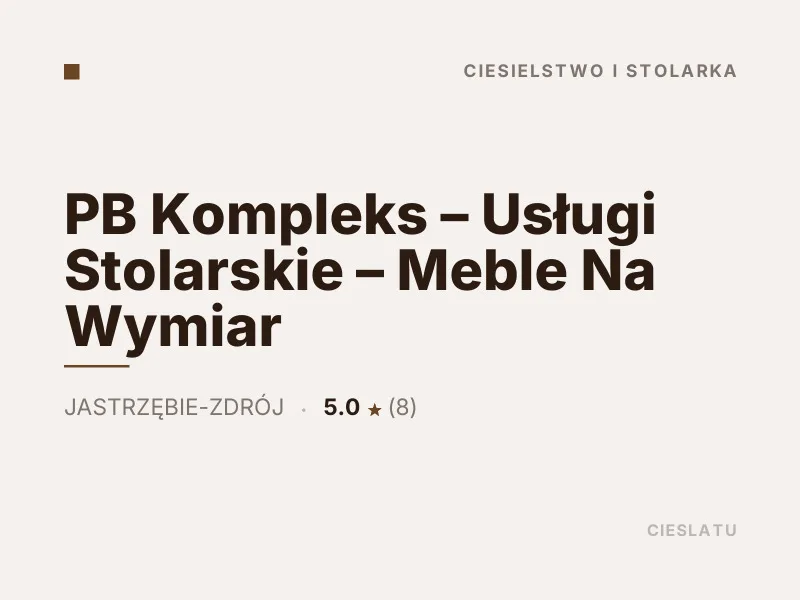 PB Kompleks Usługi Stolarskie Meble Na Wymiar Jastrzębie-Zdrój