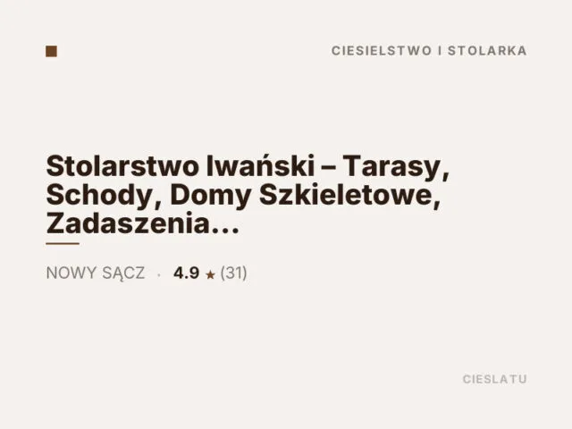 Stolarstwo Iwański – Tarasy, Schody, Domy Szkieletowe, Zadaszenia Nowy Sącz, Gorlice, Kraków, Nowy Targ, Zakopane