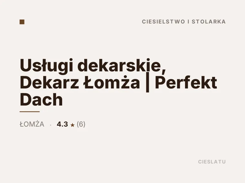 Usługi dekarskie Perfekt Dach ciesielstwo i stolarka Łomża