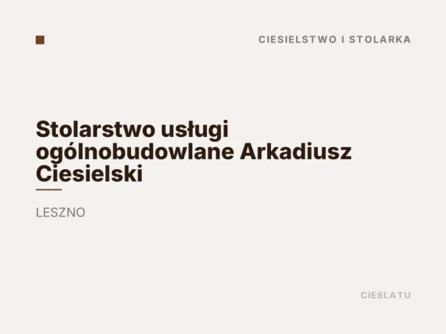 Stolarstwo usługi ogólnobudowlane Arkadiusz Ciesielski