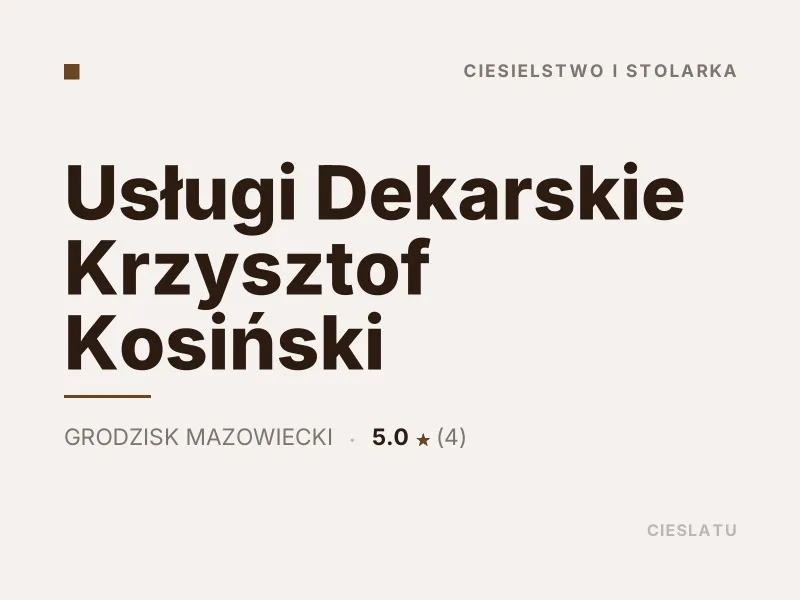 Usługi Dekarskie Krzysztof Kosiński Ciesielstwo i stolarka Grodzisk Mazowiecki