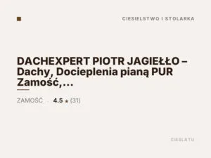 DACHEXPERT PIOTR JAGIEŁŁO – Dachy, Docieplenia pianą PUR Zamość, Biłgoraj
