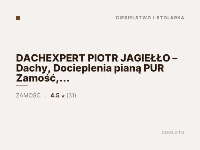 DACHEXPERT PIOTR JAGIEŁŁO – Dachy, Docieplenia pianą PUR Zamość, Biłgoraj