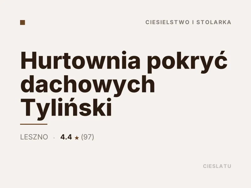 Hurtownia pokryć dachowych Tyliński ciesielstwo Leszno