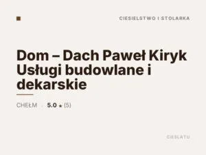 Dom – Dach Paweł Kiryk Usługi budowlane i dekarskie