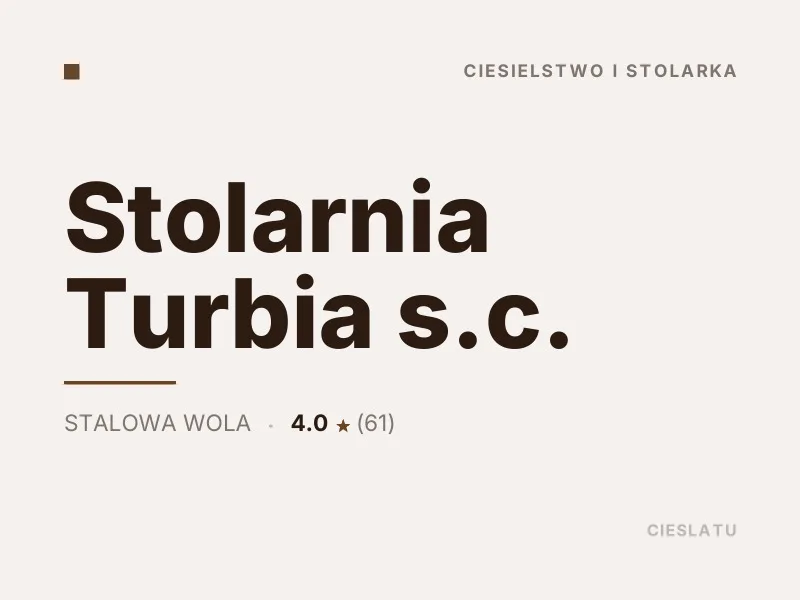 Stolarnia Turbia s.c. ciesielstwo i stolarka Stalowa Wola