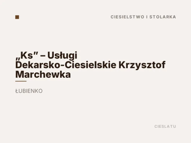 „Ks” – Usługi Dekarsko-Ciesielskie Krzysztof Marchewka