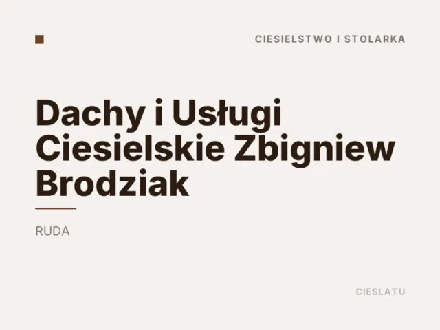 Dachy i Usługi Ciesielskie Zbigniew Brodziak