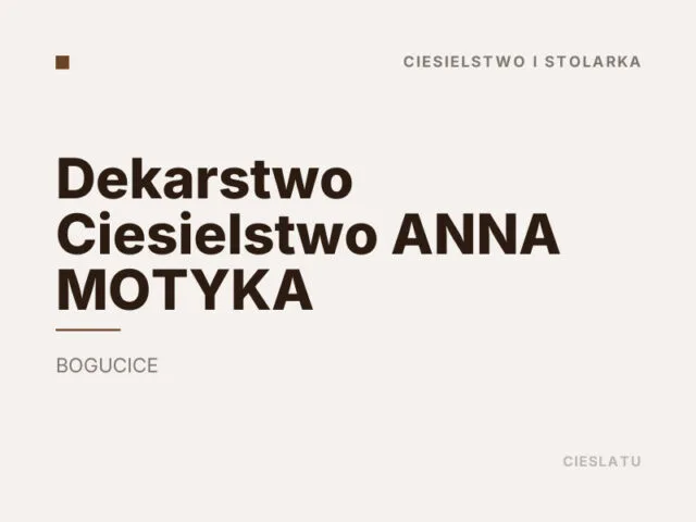 Dekarstwo Ciesielstwo ANNA MOTYKA