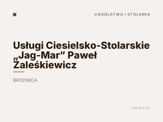 Usługi Ciesielsko-Stolarskie „Jag-Mar” Paweł Zaleśkiewicz