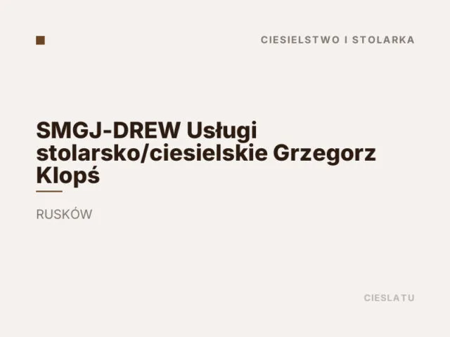 SMGJ-DREW Usługi stolarsko/ciesielskie Grzegorz Klopś