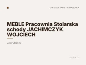 MEBLE Pracownia Stolarska schody JACHIMCZYK WOJCIECH