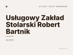 Usługowy Zakład Stolarski Robert Bartnik