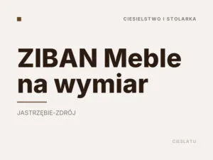 ZIBAN Meble na wymiar