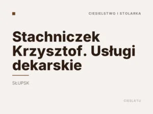 Stachniczek Krzysztof. Usługi dekarskie