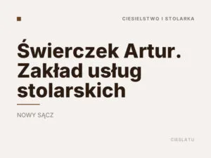 Świerczek Artur. Zakład usług stolarskich