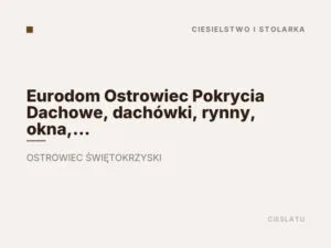 Eurodom Ostrowiec Pokrycia Dachowe, dachówki, rynny, okna, drzwi