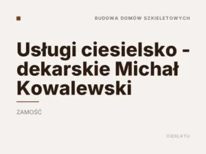 Usługi ciesielsko – dekarskie Michał Kowalewski