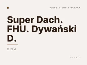 Super Dach. FHU. Dywański D.