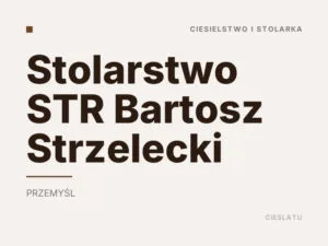 Stolarstwo STR Bartosz Strzelecki