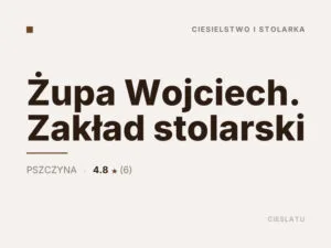 Żupa Wojciech. Zakład stolarski
