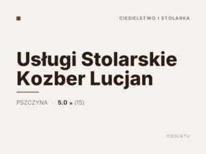 Usługi Stolarskie Kozber Lucjan