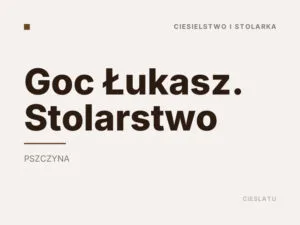 Goc Łukasz. Stolarstwo