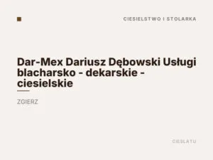 Dar-Mex Dariusz Dębowski Usługi blacharsko – dekarskie – ciesielskie