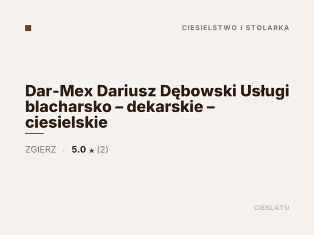 Dar-Mex Dariusz Dębowski Usługi blacharsko – dekarskie – ciesielskie