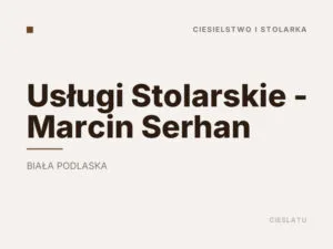 Usługi Stolarskie – Marcin Serhan