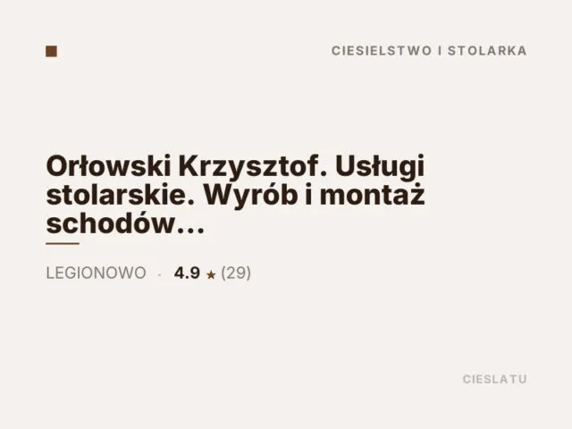 Orłowski Krzysztof. Usługi stolarskie. Wyrób i montaż schodów drewnianych