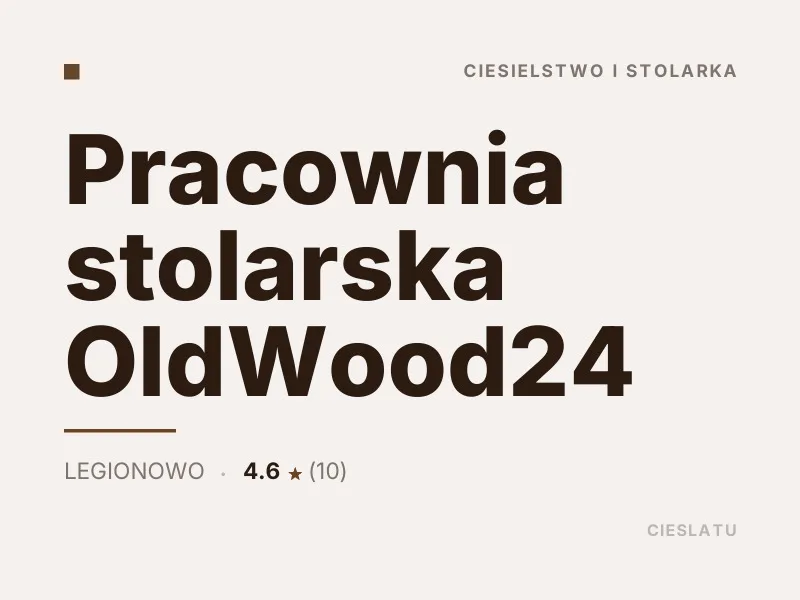 Pracownia stolarska OldWood24 ciesielstwo i stolarka Legionowo