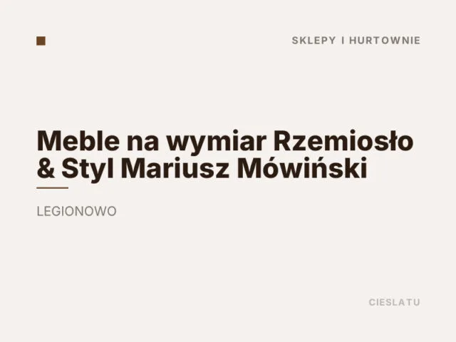Meble na wymiar Rzemiosło & Styl Mariusz Mówiński
