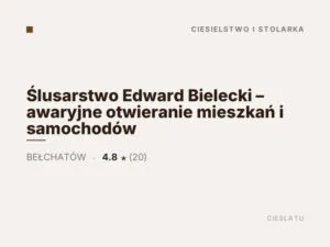 Ślusarstwo Edward Bielecki – awaryjne otwieranie mieszkań i samochodów