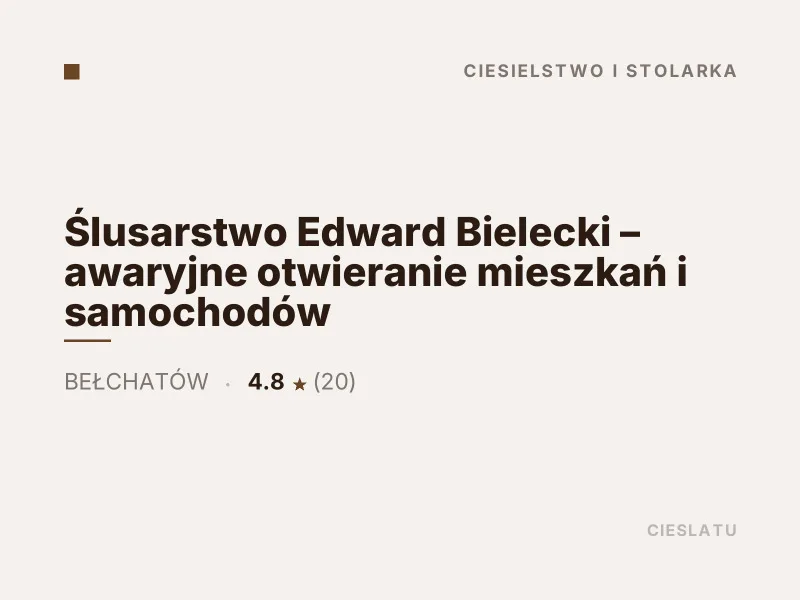 Ślusarstwo Edward Bielecki awaryjne otwieranie mieszkań i samochodów Bełchatów