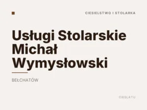 Usługi Stolarskie Michał Wymysłowski