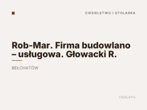Rob-Mar. Firma budowlano – usługowa. Głowacki R.
