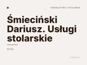 Śmieciński Dariusz. Usługi stolarskie