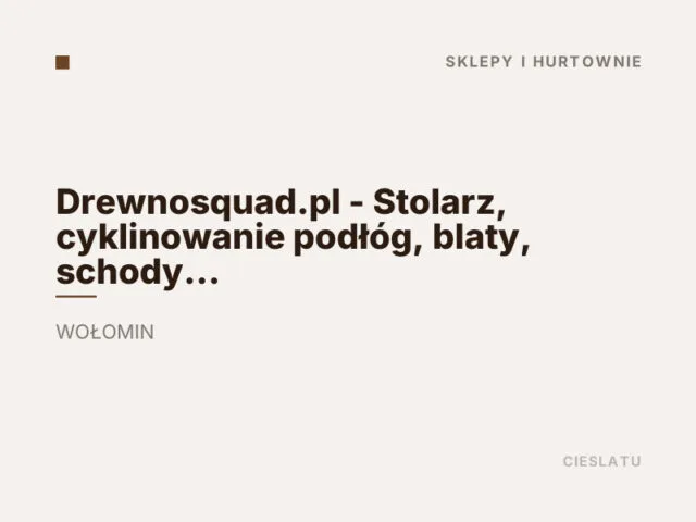 Drewnosquad.pl – Stolarz, cyklinowanie podłóg, blaty, schody drewniane Warszawa